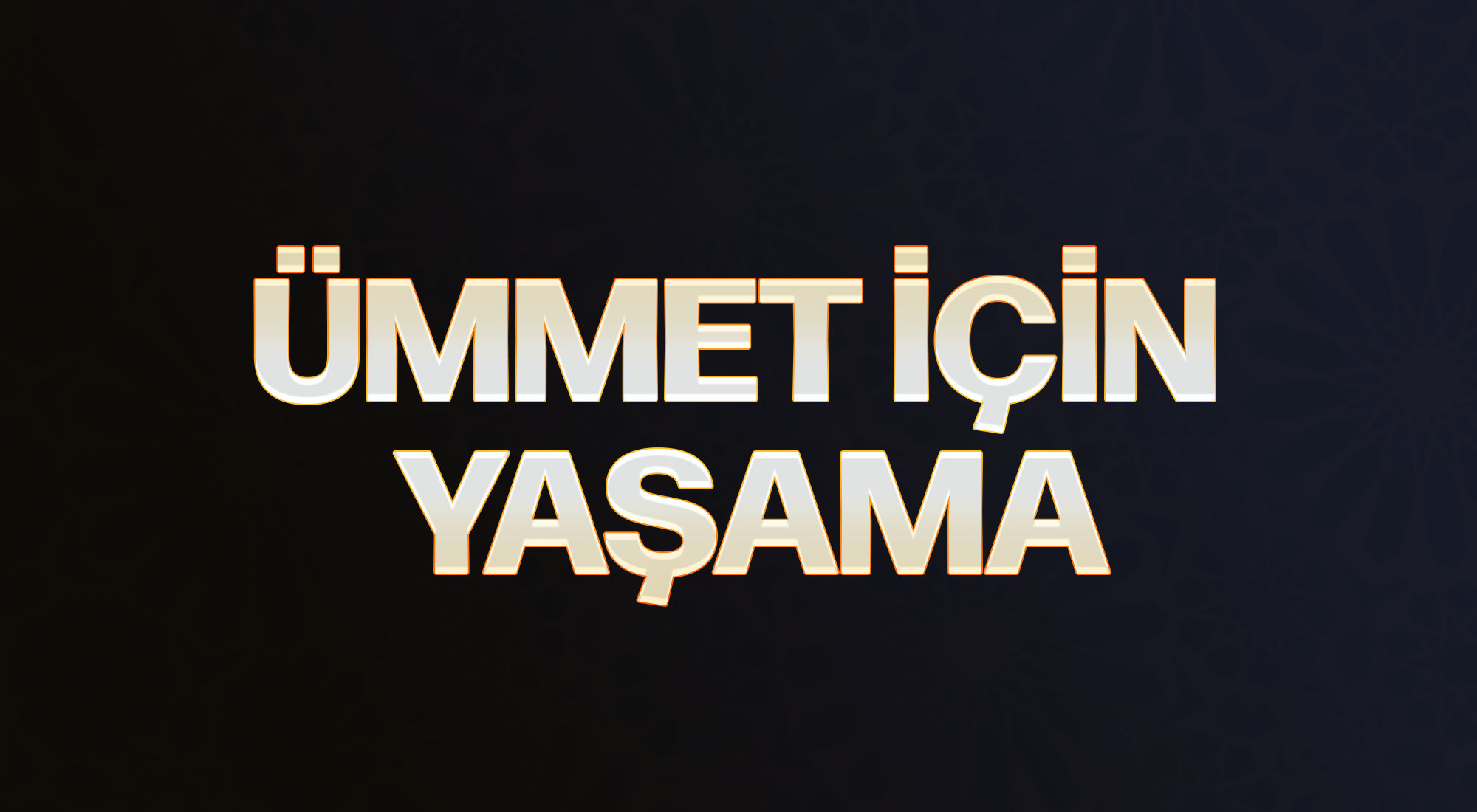 ÜMMET İÇİN YAŞAMA