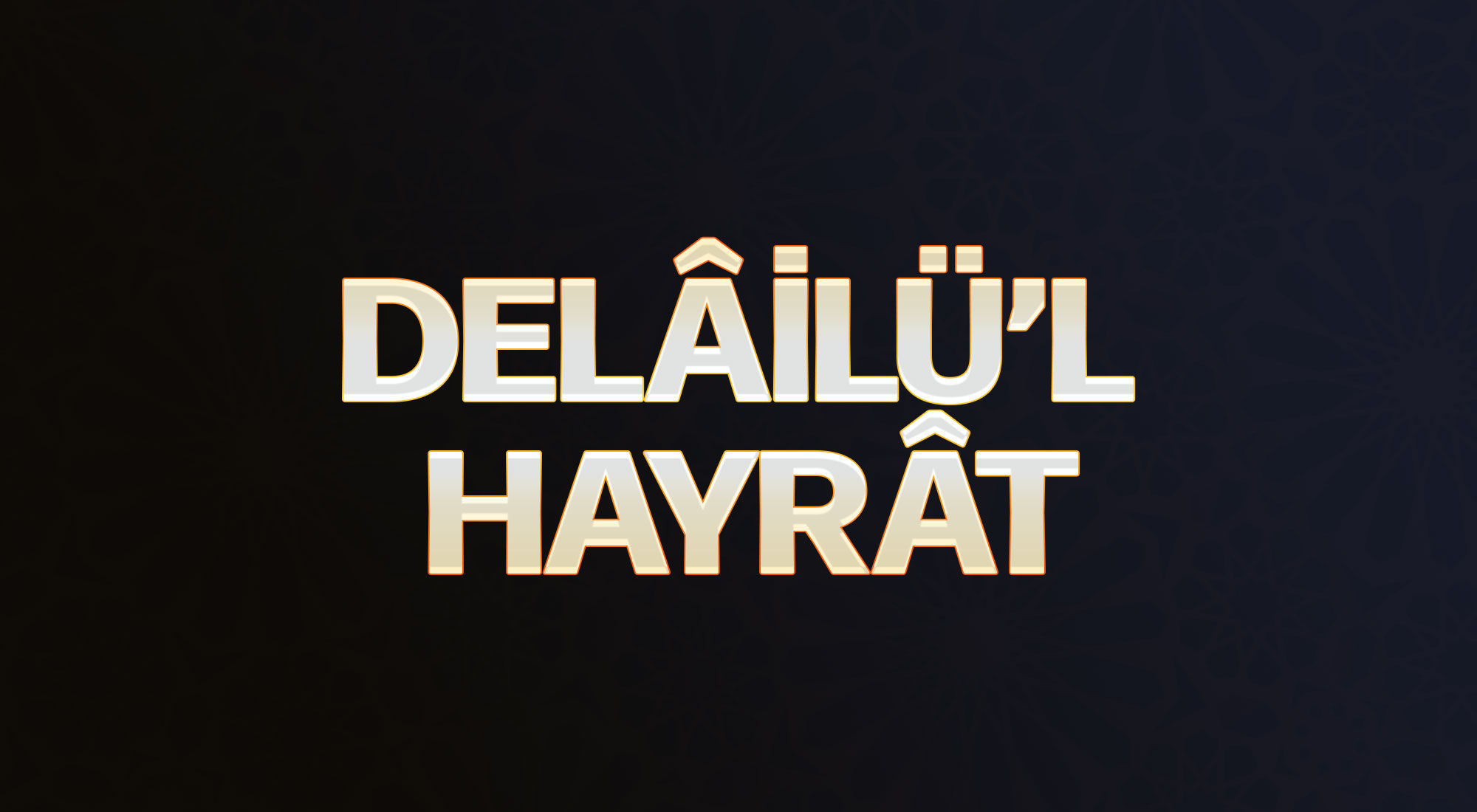 DELÂİLÜ’L HAYRAT
